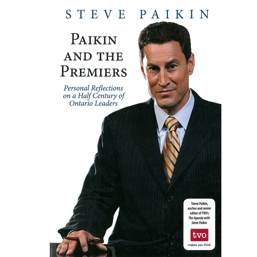 Front cover of the book Paikin and the Premiers by Steve Paikin
